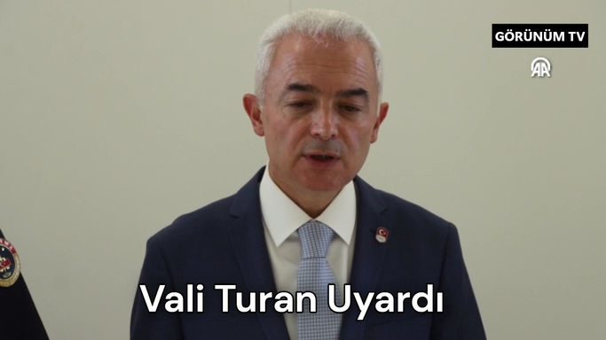 Vali turan uyardı